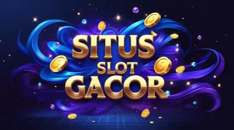 Situs Slot Gacor